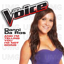 And I'm Telling You I'm Not Going - Danni Da Ros