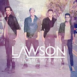 When She Was Mine - Lawson