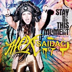 Stay In This Moment - Alex Saidac