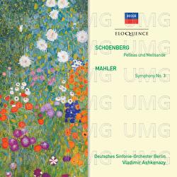 Schoenberg: Pelleas und Melisande; Mahler: Symphony No.3