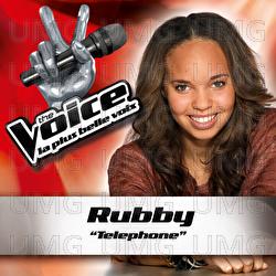 Telephone - The Voice : La Plus Belle Voix - Rubby