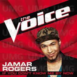 If You Don&rsquo;t Know Me By Now - Jamar Rogers