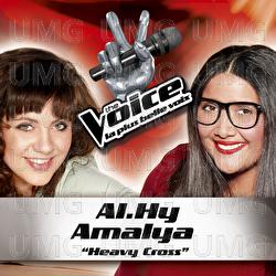Heavy Cross - The Voice : La Plus Belle Voix - Amalya, Al.Hy