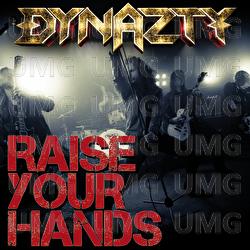 Raise Your Hands - Dynazty