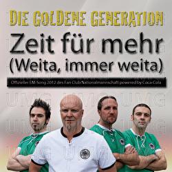 Zeit f&uuml;r mehr (Weita, immer weita) - Die Goldene Generation