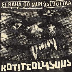 Ei raha oo mun valuuttaa - Kotiteollisuus