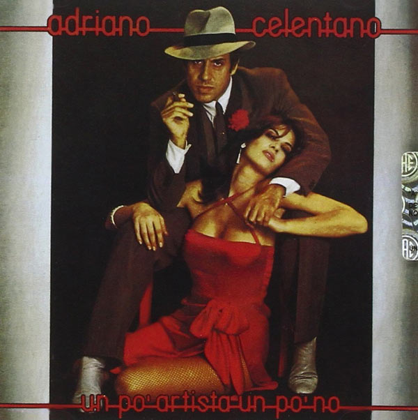 Un Po' Artista Un Po' No - Adriano Celentano