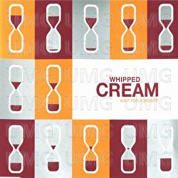 Wait For A Minute - Whipped Cream