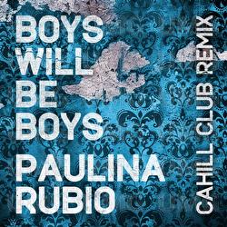 Boys Will Be Boys - Paulina Rubio