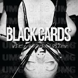 Use Your Disillusion - Black Cards