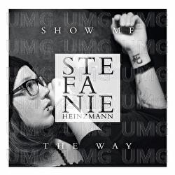 Show Me The Way - Stefanie Heinzmann