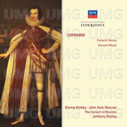 Coprario: Funeral Teares; Consort Music - Emma Kirkby, John York Skinner, The Consort of Musicke