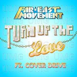 Turn Up The Love - Far East Movement, Cover Drive