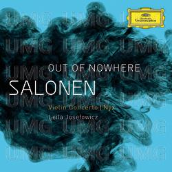 Salonen: "Out Of Nowhere" - Violin Concerto; Nyx