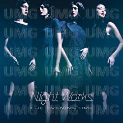 The Eveningtime - Night Works