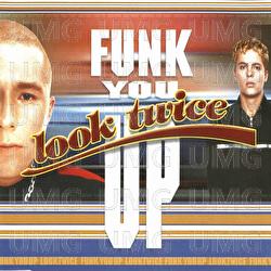 Funk You Up - Look Twice