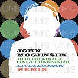 Der Er Noget Galt I Danmark, Livet Er Kort Remix - John Mogensen