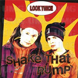 Shake That Rump - Look Twice