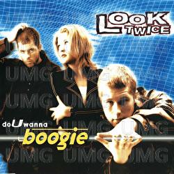 Do U Wanna Boogie - Look Twice