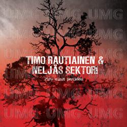 Piru minut perik&ouml;&ouml;n - Timo Rautiainen & Nelj&auml;s Sektori