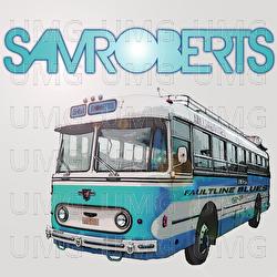 Faultline Blues - Sam Roberts