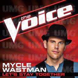 Let's Stay Together - Mycle Wastman