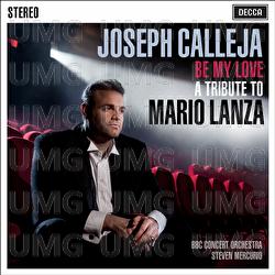 Be My Love - A Tribute To Mario Lanza - Joseph Calleja, BBC Concert Orchestra, Steven Mercurio