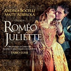 Gounod: Roméo et Juliette - Andrea Bocelli, Maite Alberola, Coro del Teatro Carlo Felice