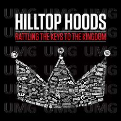 Rattling The Keys To The Kingdom - Hilltop Hoods