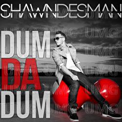 Dum Da Dum - Shawn Desman