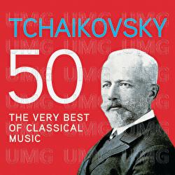 Tchaikovsky 50, The Very Best Of Classical Music - Various Artists