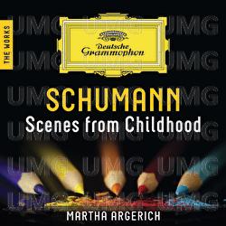 Schumann: Scenes From Childhood – The Works - Martha Argerich