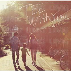 With You -Nukumori- - TEE