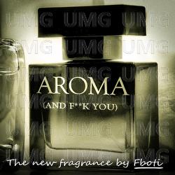 Aroma (And F**k You) - Fboti