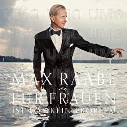 Für Frauen ist das kein Problem - Max Raabe