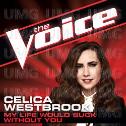 My Life Would Suck Without You - Celica Westbrook