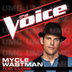 Too Close - Mycle Wastman