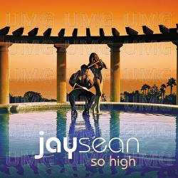 So High - Jay Sean