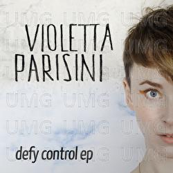 Defy Control EP - Violetta Parisini