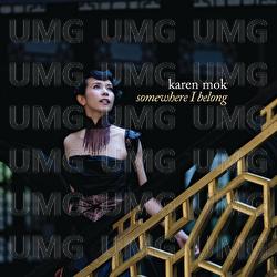 Somewhere I Belong - Karen Mok