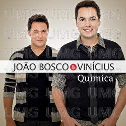 Qu&iacute;mica - Jo&atilde;o Bosco & Vinicius