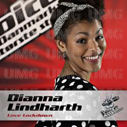 Love Lockdown (Voice - Danmarks St&oslash;rste Stemme) - Dianna Lindharth