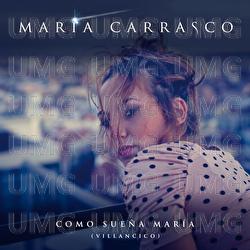 Como Sue&ntilde;a Mar&iacute;a - Mar&iacute;a Carrasco