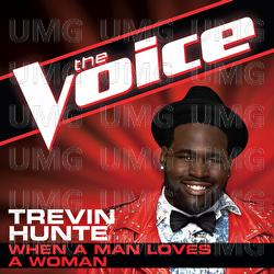 When A Man Loves A Woman - Trevin Hunte