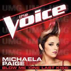 Blow Me (One Last Kiss) - Michaela Paige
