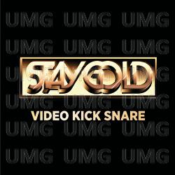 Video Kick Snare Remixes - Staygold