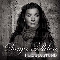 I denna stund - Sonja Ald&eacute;n