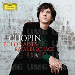 Chopin: Polonaises - Rafał Blechacz