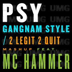 Gangnam Style / 2 Legit 2 Quit Mashup