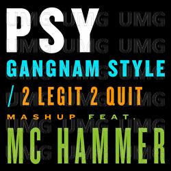 Gangnam Style / 2 Legit 2 Quit Mashup - Psy, M.C. Hammer